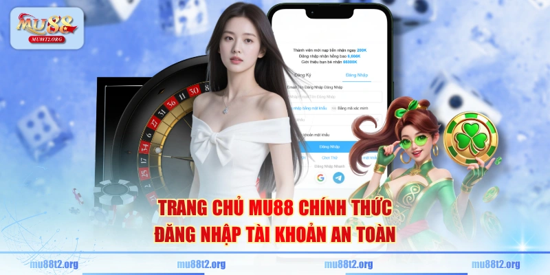 Trang chủ MU88 chính thức đăng nhập tài khoản an toàn
